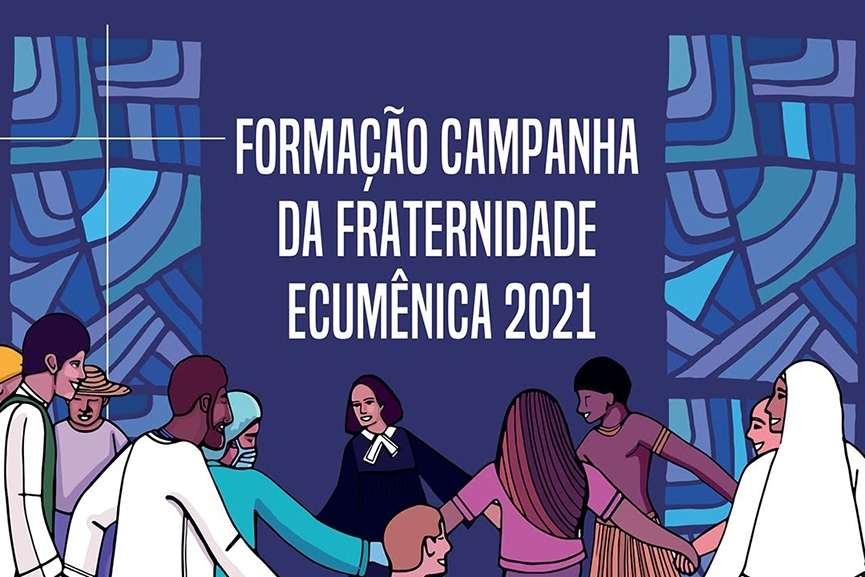 Campanha da Fraternidade 2021 aborda unio e o amor ao prximo